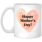 Happy Mother's Day 11 oz. White Mug☕