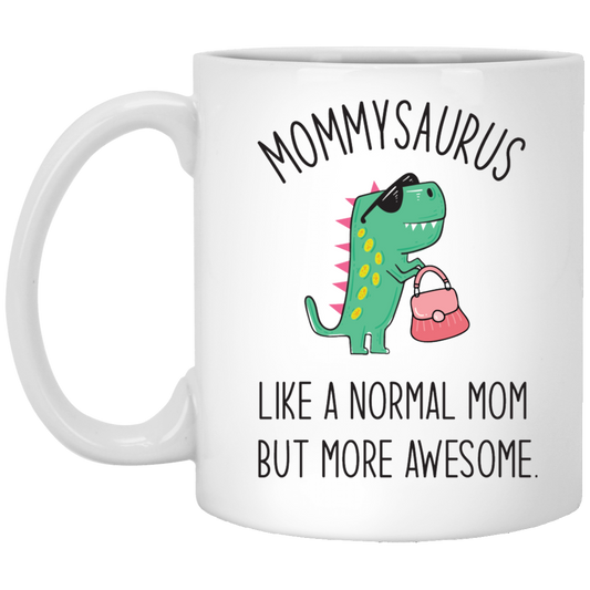 Mommysaurus Mug 11 oz. White Mug