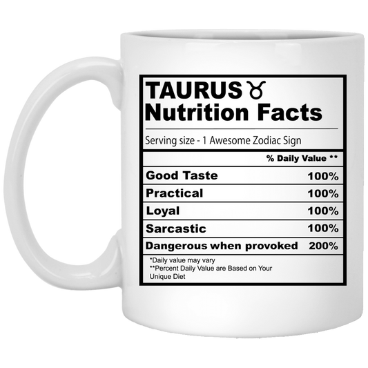 Taurus Nutrition Facts 11 oz. White Mug☕