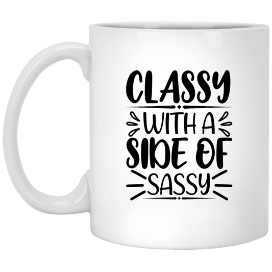 Classy With A Side Of Sassy 11 oz. White Mug