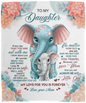 To My Daughter Elephant Blanket | From Mom
