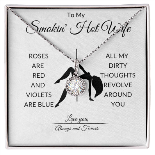 To My Smokin' Hot Wife | Eternal Hope Necklace | Gift For Soulmate/Her