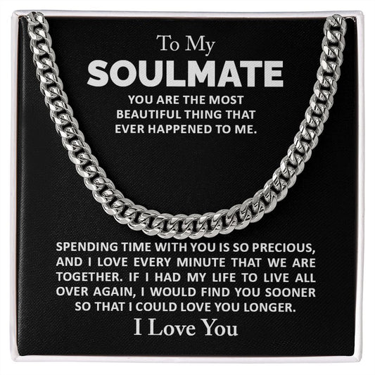 To My Soulmate | Cuban Link Chain | Gift For Soulmate/Him