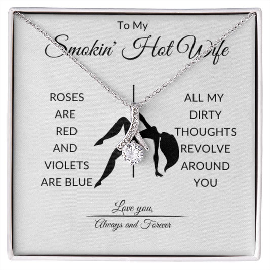 To My Smokin' Hot Wife | Alluring Beauty Necklace | Gift For Soulmate/Her